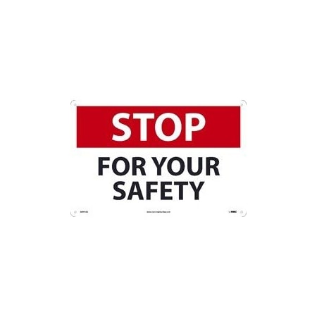 Nmc STOP FOR YOUR SAFETY, 12X18, 040 M491AG